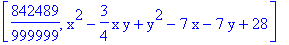[842489/999999, x^2-3/4*x*y+y^2-7*x-7*y+28]